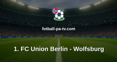 Bundesliga: 1. FC Union Berlin - Wolfsburg