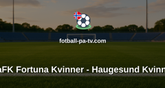Toppserien: AaFK Fortuna Kvinner - Haugesund Kvinner