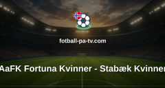 Toppserien: AaFK Fortuna Kvinner - Stabæk Kvinner