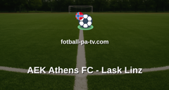 Champions League: AEK Athens FC - Lask Linz