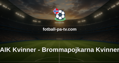 Damallsvenskan: AIK Kvinner - Brommapojkarna Kvinner