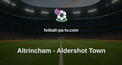 National League: Altrincham - Aldershot Town