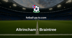 National League: Altrincham - Braintree