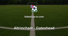 National League: Altrincham - Gateshead