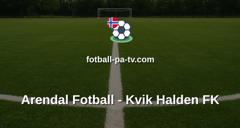 PostNord-ligaen: Arendal Fotball - Kvik Halden FK