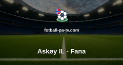 Norsk Tipping-ligaen: Askøy IL - Fana
