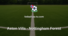 Premier League: Aston Villa - Nottingham Forest