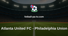 MLS: Atlanta United FC - Philadelphia Union