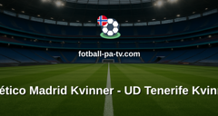 Primera División Femenina: Atlético Madrid Kvinner - UD Tenerife Kvinner