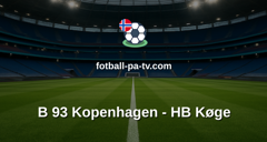 NordicBet Liga - 1. divisjon Danmark : B 93 Kopenhagen - HB Køge