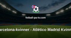 Primera División Femenina: Barcelona-kvinner - Atlético Madrid Kvinner