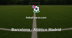Champions League: Barcelona - Atlético Madrid