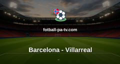 La Liga: Barcelona - Villarreal