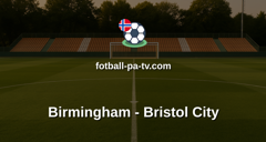 Championship: Birmingham - Bristol City