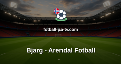 PostNord-ligaen: Bjarg - Arendal Fotball
