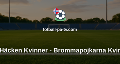 Damallsvenskan: BK Häcken Kvinner - Brommapojkarna Kvinner