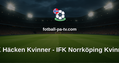 Damallsvenskan: BK Häcken Kvinner - IFK Norrköping Kvinner