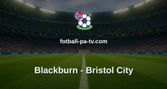 Championship: Blackburn - Bristol City