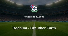 Bundesliga 2: Bochum - Greuther Fürth