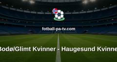 Toppserien: Bodø/Glimt Kvinner - Haugesund Kvinner