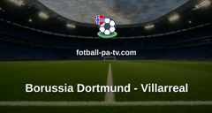 Champions League: Borussia Dortmund - Villarreal
