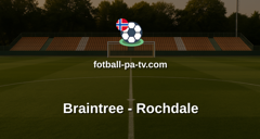National League: Braintree - Rochdale