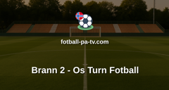 Norsk Tipping-ligaen: Brann 2 - Os Turn Fotball