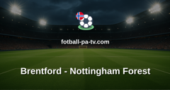 Premier League: Brentford - Nottingham Forest