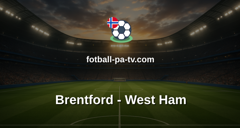 Premier League: Brentford - West Ham