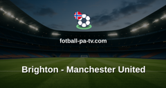 Premier League: Brighton - Manchester United
