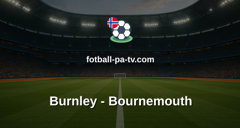 Premier League: Burnley - Bournemouth