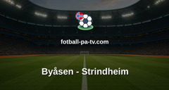 Norsk Tipping-ligaen: Byåsen - Strindheim