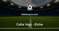 La Liga: Celta Vigo - Elche