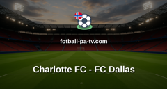 MLS: Charlotte FC - FC Dallas