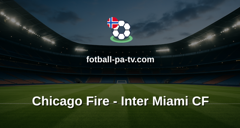 MLS: Chicago Fire - Inter Miami CF