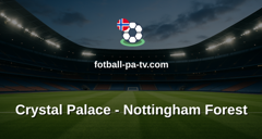 Premier League: Crystal Palace - Nottingham Forest