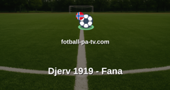 Norsk Tipping-ligaen: Djerv 1919 - Fana