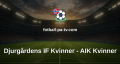 Damallsvenskan: Djurgårdens IF Kvinner - AIK Kvinner