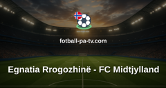 UEFA Conference League: Egnatia Rrogozhinë - FC Midtjylland