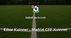 Primera División Femenina: Eibar Kvinner - Madrid CFF Kvinner
