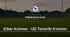 Primera División Femenina: Eibar Kvinner - UD Tenerife Kvinner