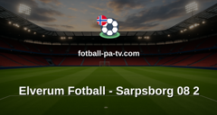 Norsk Tipping-ligaen: Elverum Fotball - Sarpsborg 08 2