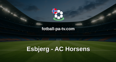 NordicBet Liga - 1. divisjon Danmark : Esbjerg - AC Horsens
