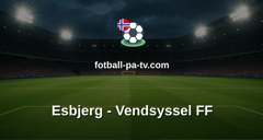 NordicBet Liga - 1. divisjon Danmark : Esbjerg - Vendsyssel FF