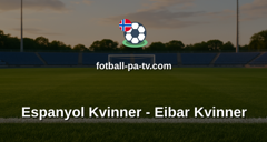 Primera División Femenina: Espanyol Kvinner - Eibar Kvinner