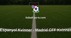 Primera División Femenina: Espanyol Kvinner - Madrid CFF Kvinner