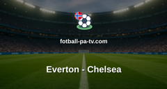 Premier League: Everton - Chelsea