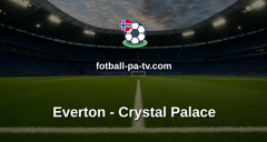 Premier League: Everton - Crystal Palace