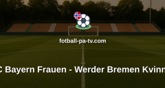 Bundesliga Kvinner: FC Bayern Frauen - Werder Bremen Kvinner