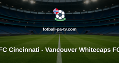 MLS: FC Cincinnati - Vancouver Whitecaps FC